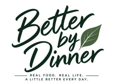 Better By Dinner
